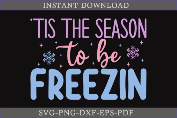 Download 'Tis the Season to Be Freezin Winter SVG - Tis the season Collection
